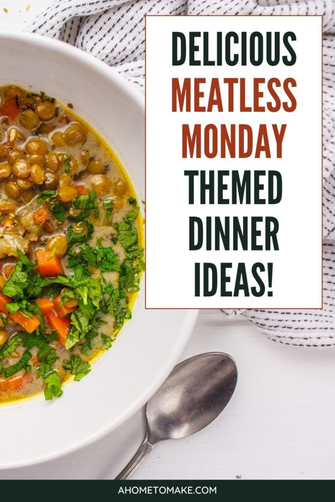 Delicious Meatless Monday Themed Dinner Ideas @ AHomeToMake.com