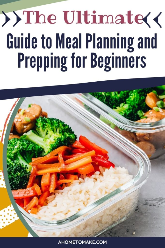 Meal Planning and Meal Prepping for Beginners @ AHometoMake.com