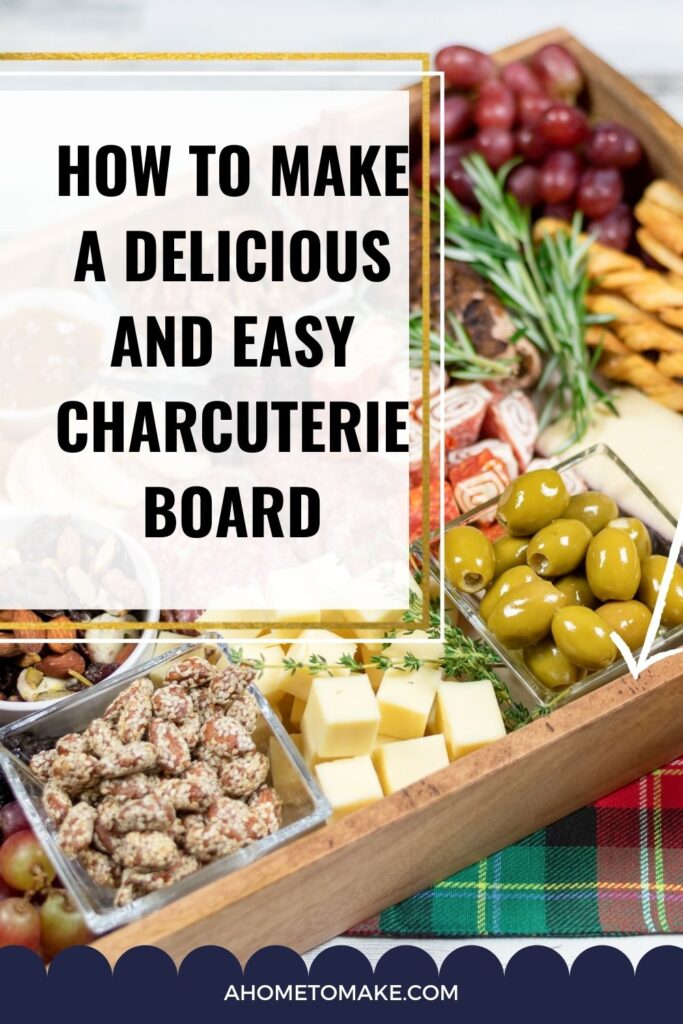 How to Make a Delicious and Easy Charcuterie Board @ AHomeToMake.com