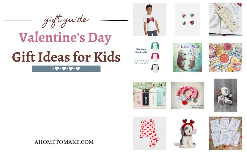 Valentine's Day Gift Guide for Kids @ AHomeToMake.com